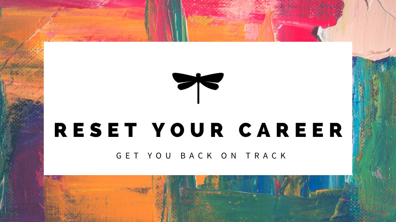 Reset Your Career - get you back on track